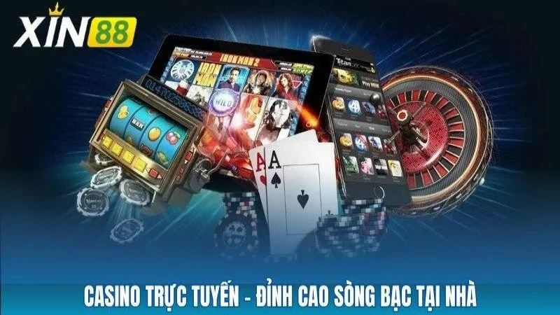 Casino trực tuyến – Đỉnh cao sòng bạc